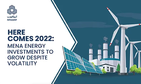 ENERGY INVESTMENTS IN MENA REGION SUPPORTED BY ELEVATED OIL AND GAS PRICES